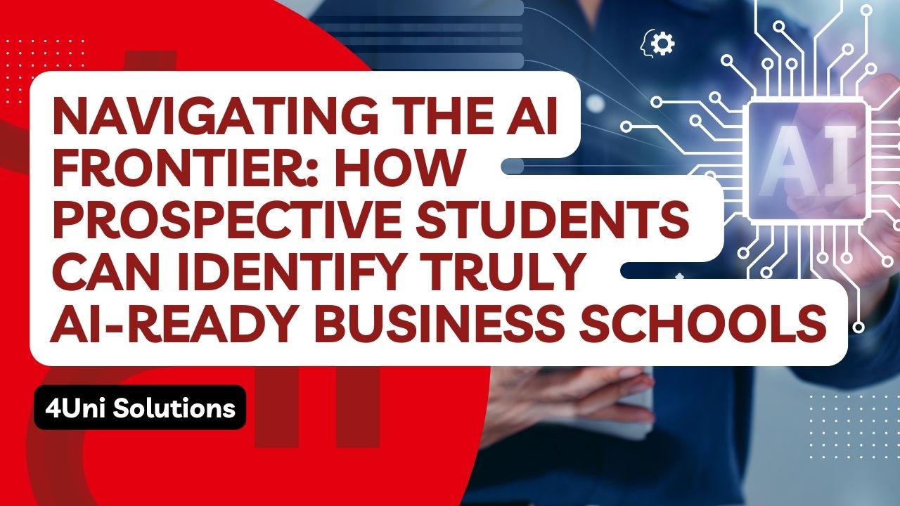 Navigating the AI Frontier: How Prospective Students Can Identify Truly AI-Ready Business Schools