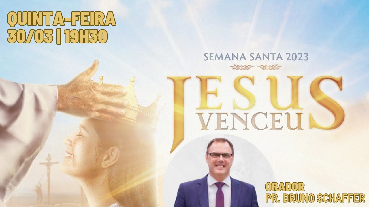 SEMANA SANTA 2023 | Jesus Venceu | Pastor Bruno Schaffer
