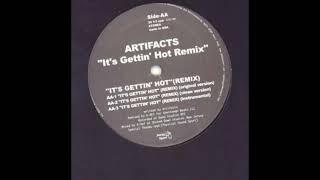 It's Getting Hot (K Def Remix) by Artifacts (single)