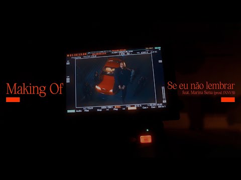 Making Of - Se eu não lembrar (BK', Marina Sena, JXNV$)