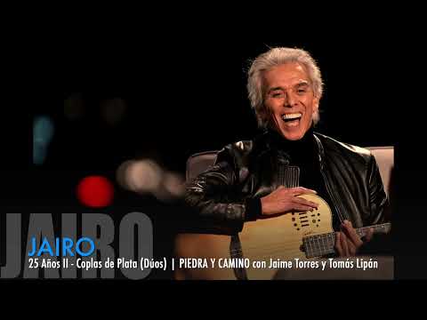 JAIRO 25 AÑOS Dúos - 4) PIEDRA Y CAMINO con Jaime Torres y Tomás Lipán
