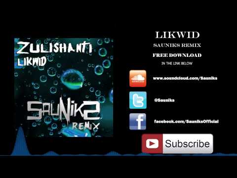 Zulishanti - Likwid (Sauniks Remix)