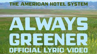 Always Greener Music Video