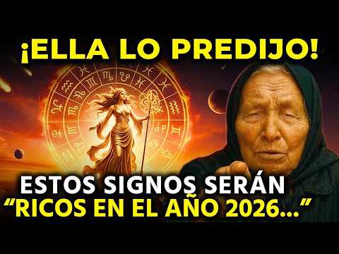 ¡BABA VANGA LO VIO HACE 30 AÑOS! 3 SIGNOS RECIBIRÁN $1 MILLÓN EN 2026 — LAS SEÑALES YA LLEGARON