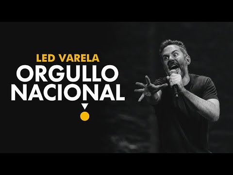 LED VARELA - ORGULLO NACIONAL - STAND UP COMEDY