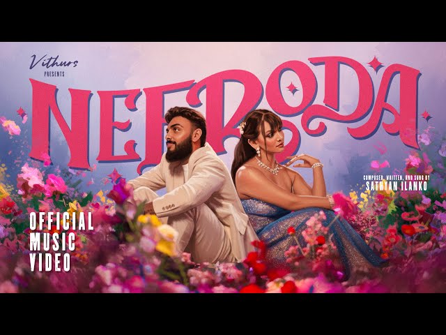 Neeroda Lyrics English Translation – Sathyan Ilanko