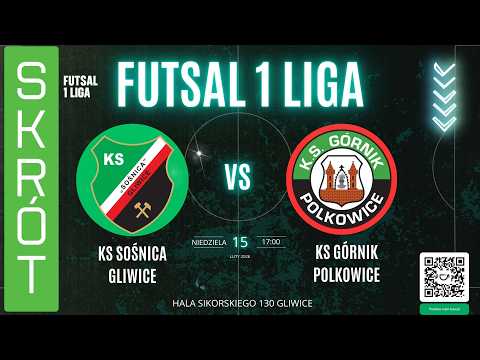 [SKRÓT] FUTSAL 1 LIGA - KS SOŚNICA GLIWICE - KS GÓRNIK POLKOWICE