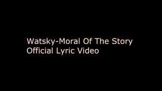 Moral of the story By George Watsky  Lyrics