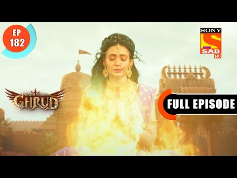 Sati Ka Balidaan - Dharma Yoddha Garud - Full Episode - 182 - 11 Oct 2022