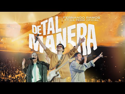 De Tal Manera - Fernando Ramos ft. La Feria (Video Oficial) Música Cristiana 2025