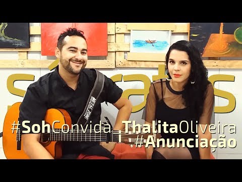 Sócrates convida - Thalita Oliveira - Anunciação - Alceu Valença (cover)
