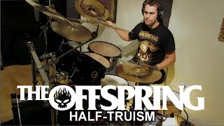 THE OFFSPRING - Half Truism - Drum Cover