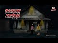 Jangan Keluar Setelah Magrib Bisa Dapat Musibah Dusun Setan Animasi Horror