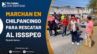 Marchan en Chilpancingo para rescatar al ISSSPEG
