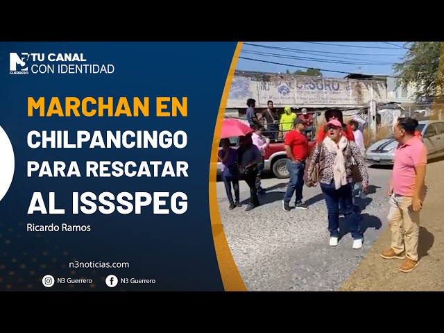 Marchan en Chilpancingo para rescatar al ISSSPEG
