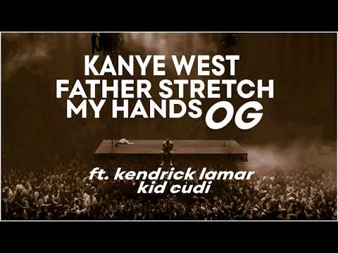 Kanye West - Father Stretch My Hands 𝗢𝗚 (ft. Kendrick Lamar, Kid Cudi)