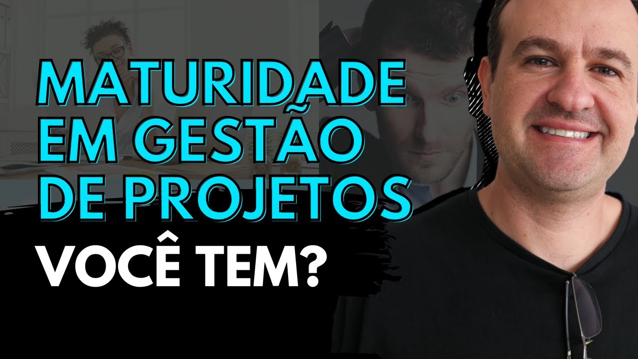 Maturidade em Gestão de Projetos PARA LEIGOS: Modelos e PMO