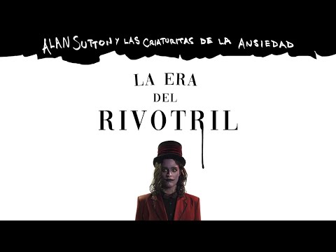 Alan Sutton y las criaturitas de la ansiedad - LA ERA DEL RIVOTRIL (Official Video)