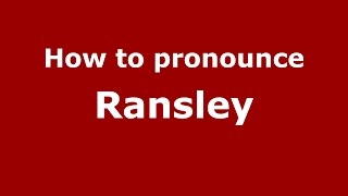How to pronounce Ransley