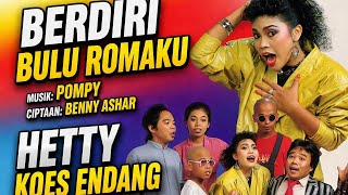 Download lagu BERDIRI BULU ROMAKU ! HETTY KOES ENDANG [[ VIDEO MUSIC ]] mp3