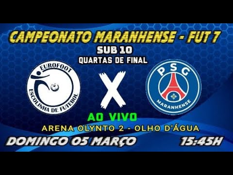EUROFOOT X PSG MARANHENSE SUB 10 QUATAS DE FINAL - MARANHENSE FUT 7 2022