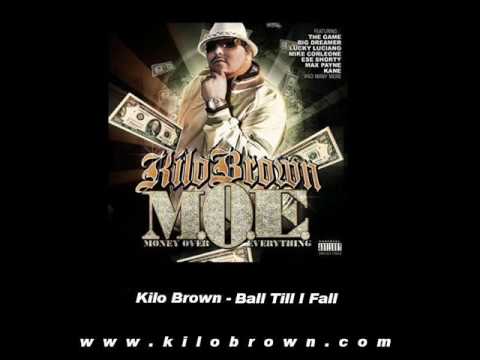 Kilo Brown - Ball Till I Fall