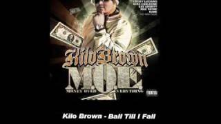 Kilo Brown - Ball Till I Fall