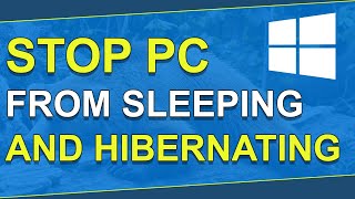 😴 How To Stop Computer From Sleeping, Hibernating And Turning Off - Windows 10 (WORKING)