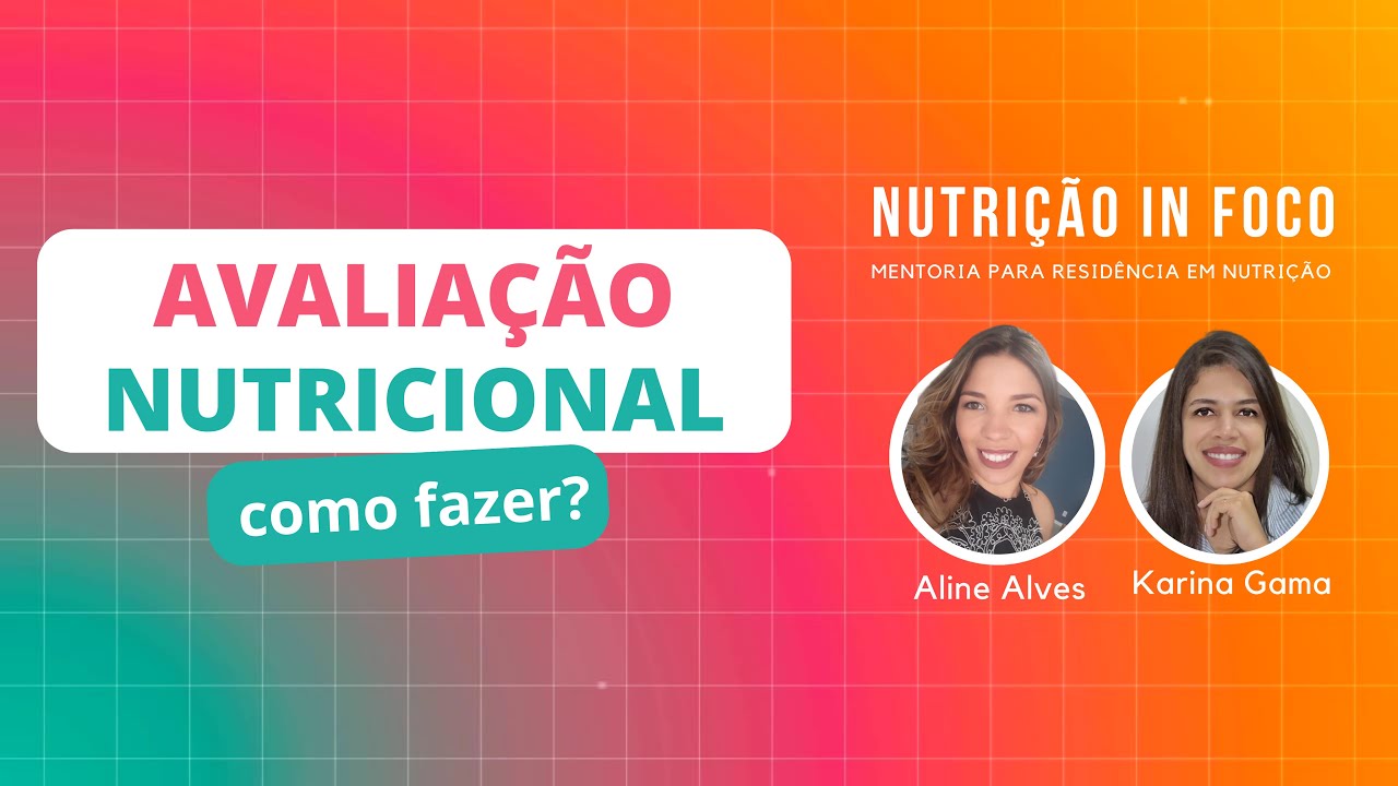 Avaliação nutricional: como fazer?