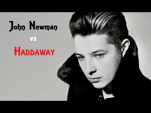 John Newman vs Haddaway  What Is Love Me Again Bootleg 2014  DJ FanFan Du 06