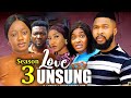 LOVE UNSUNG SEASON 3 (New Movie) Luchy Donald / Alex Cross 2024 Latest Nigerian Nollywood Movie