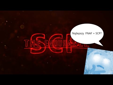 [PL] SCP: THE ENDURANCE | FNAF z SCP