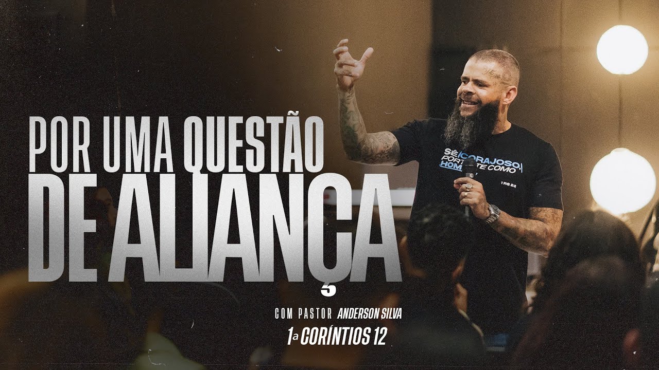 POR UMA QUESTÃO DE ALIANÇA - PREGAÇÃO - 1ª CORÍNTIOS 12