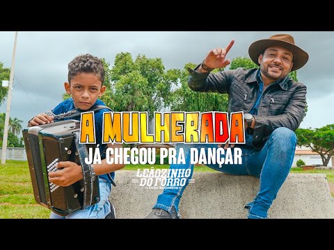 LEÃOZINHO DO FORRÓ E ALEJANDRO RODRIGUES  A MULHERADA JÁ CHEGOU PRA DANÇAR  VIDEO CLIPE OFICIAL