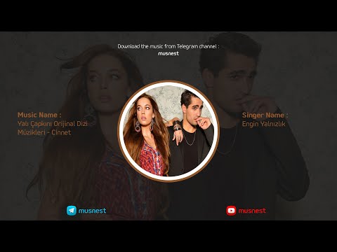 Yalı Çapkını | Orijinal Dizi Müzikleri Cinnet