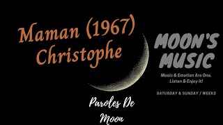 ♪ Maman (1967) - Christophe ♪ | Paroles | Moon&#39;s Music Channel