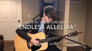 Endless Alleluia - Bethel Music/Cory Asbury (LIVE Acoustic Cover by Drew Greenway)
