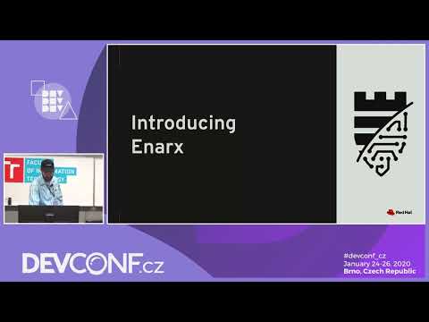 Enarx - secured, attested execution on any cloud - DevConf.CZ 2020