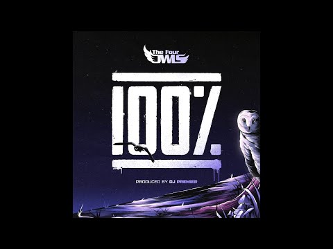 The Four Owls - 100% Feat. DJ Premier