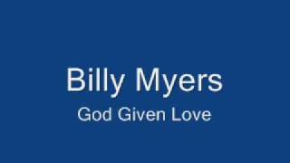 Billy Myers - God Given Love