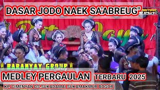 Download lagu DASAR JODO NAEK SA'ABREUG'  MEDLEY PERGAULAN VERSI BAJIDORAN JAIPONG PJ BARANYAY GROUP SUBANG mp3