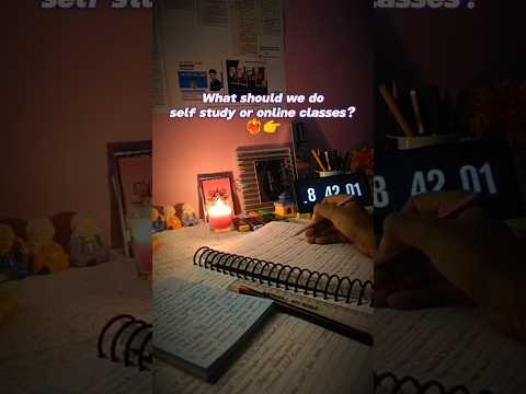 Self-study or Online Classes? What should we do...✨🧿 #motivation #study #consistency #shorts #viral