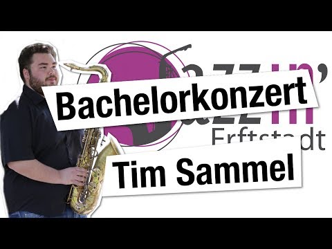 JAZZIN - Bachelor Konzert "Tim Sammel"