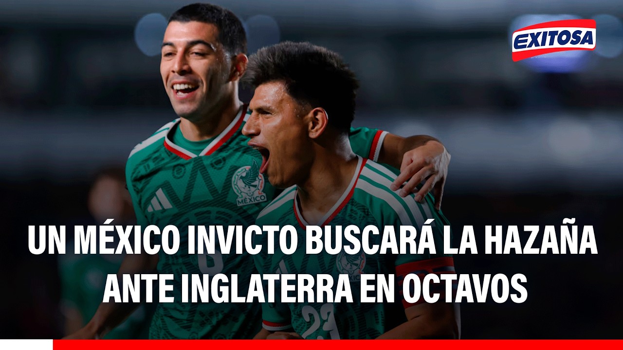 🔴🔵México ante su rival más complicado del Mundial: Enfrentará a Inglaterra por un lugar en cuartos
