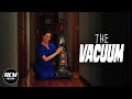 The Vacuum | Short Horror Film