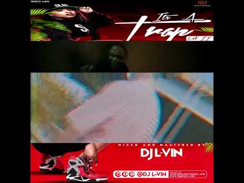 Dj L-Vin – Its A Trap 2