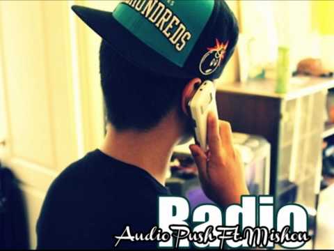 Radio - Audio Push Ft. Mishon