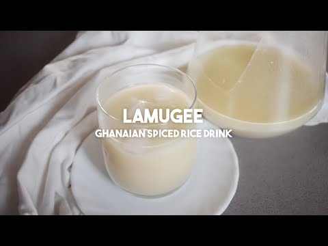 LAMUGEE | Ghanaian spiced rice drink