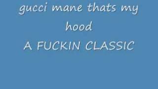 gucci mane -  thats my hood