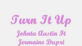 Johnta Austin Ft Jermaine Dupri Turn It Up